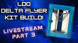 Delta Flyer 3d Printer Kit Build! Part 3 #livestream Ivestream