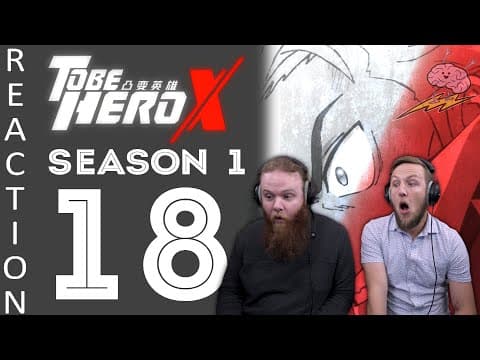 Sos Bros React - To Be Hero X Season 1 Episode 18 - Died Out Flame!