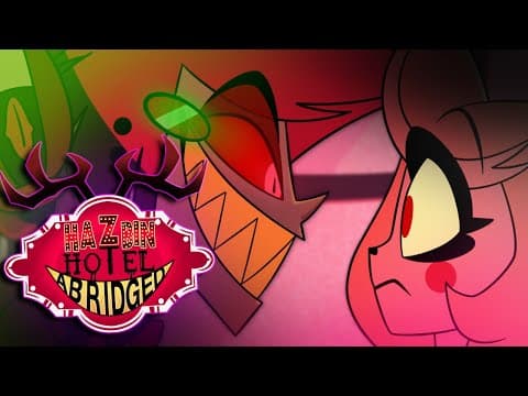 That Was The Warm-up! (hazbin Hotel Abridged - The Overture Update)
