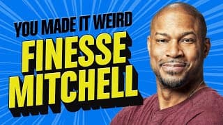 Finesse Mitchell | You Made It Weird With Pete Holmes
