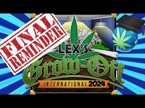 Lex’s Grow-off International 2024 - Halfway Reminder