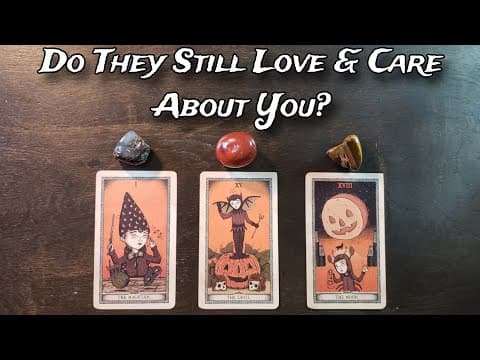 🥵❤ Do They Still Love & Care About You? ❤💕 Pick A Card Love Reading