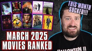 March 2025 Movies Ranked