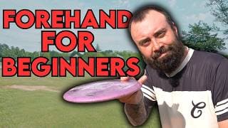 If I Had To Learn A Forehand Now....this Is What I Would Do! | Beginner Disc Golf Tips