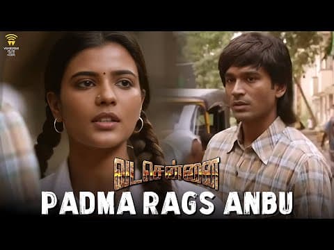 Vadachennai - Padma Rags Anbu | Dhanush | Ameer | Andrea Jeremiah | Vetri Maaran