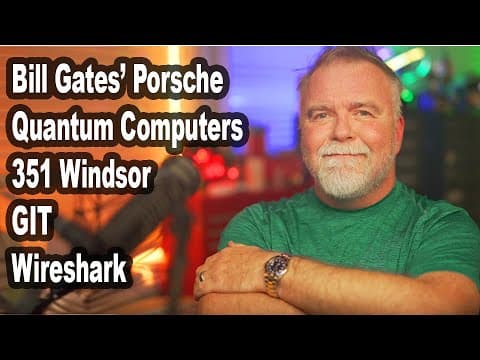 Quantum Computers, Bill Gates' Porsche 959, And Is Dave Network Chuck's Dad? - Shoptalk!