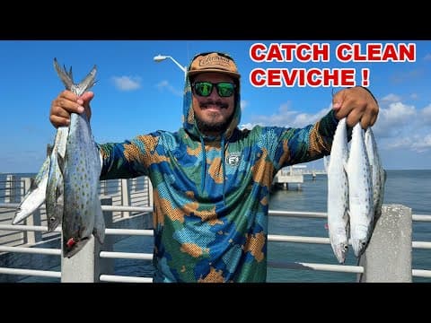 ￼ Best Pier Fishing For Spanish Mackerel? Let’s Make Ceviche!