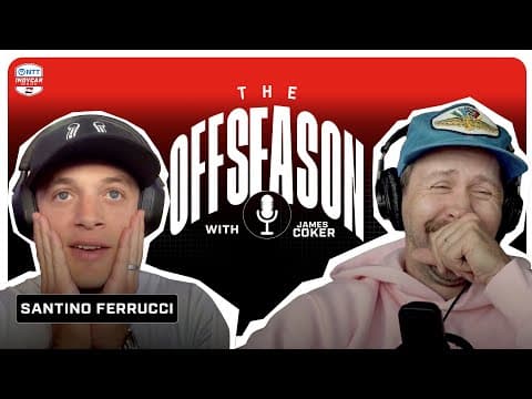 Santino Ferrucci: From Karting To Indycar | The Offseason With James Coker