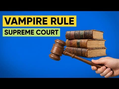 Scotus Takes On The Vampire Rule