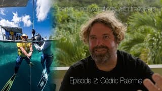 Deeper - Conversations With Freedivers. Episode 2: Cédric Palerme