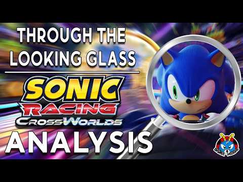 A Sonic Racing Crossworlds Analysis: Through The Looking Glass