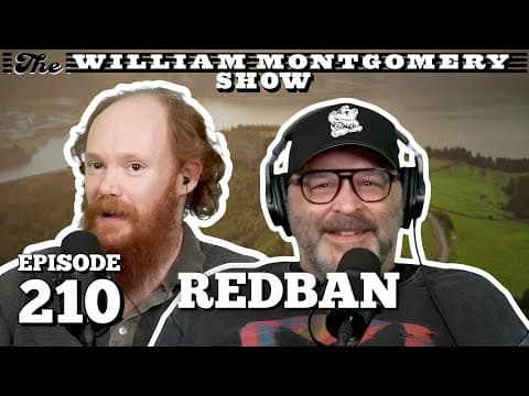 Redban | The William Montgomery Show Ep. 210