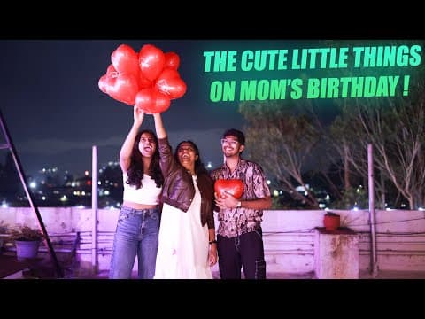 Cute Little Things On Mom's Birthday || #justbanana @momfluencer