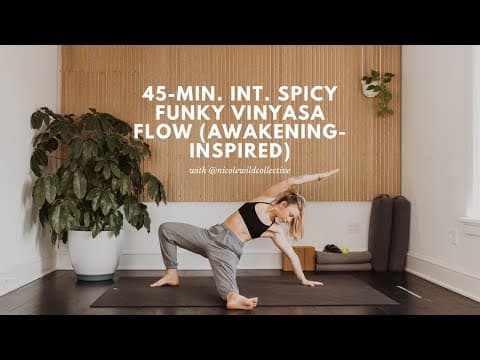 45-min. Int. Spicy + Funky Vinyasa Yoga Class W/ @nicolewildcollective | Inspired By Awakening Yoga