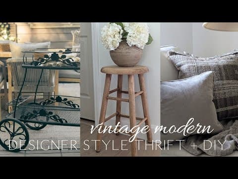 Vintage Modern Style / Thrift And Diy / High End Style Home Decor For Less