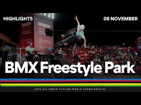 Bmx Freestyle Park Highlights | 2025 Uci Urban Cycling World Championships | Tissot