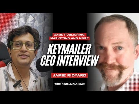 In Conversation With Jamie Ridyard, Ceo Of Keymailer | Deep Dive Into Game Discovery & Marketing