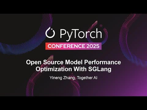 Open Source Model Performance Optimization With Sglang - Yineng Zhang, Together Ai