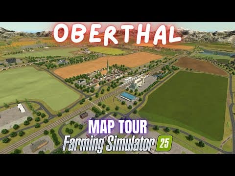 Oberthal - Map Tour - Farming Simulator 25