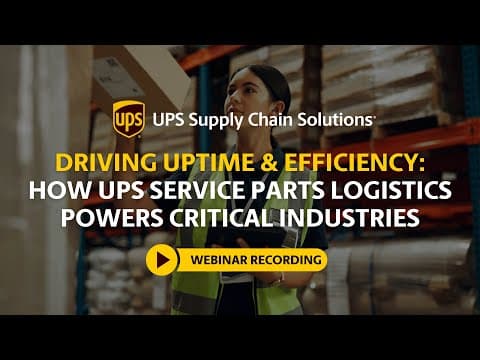 Driving Uptime And Efficiency: How Ups Service Parts Logistics Powers Critical Industries