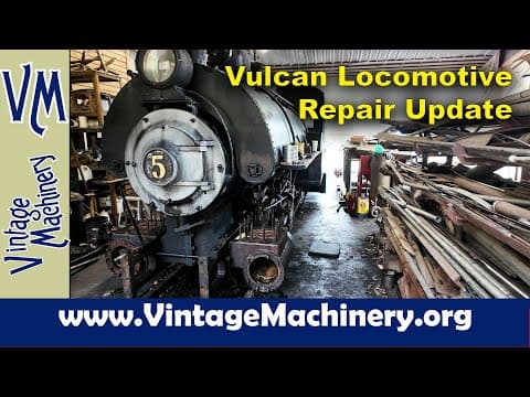 Vulcan Steam Locomotive: Cylinder And Piston Repair Update
