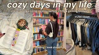 Helping You Slow Down + Get Cozy ✨closet Reset For 2026, Reading, Romanticizing December In Busyness