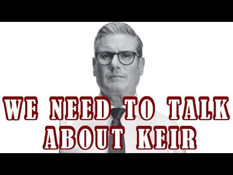 We Need To Talk About Keir