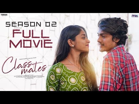 Classmates Web Series || Season 02  || Full Movie || The Mix || Tamada Media
