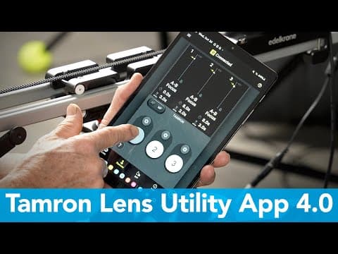 Control Your Lens Remotely - Tamron’s Lens Utility Mobile App 4.0