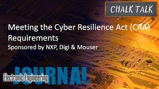 Meeting The Cyber Resilience Act (cra) Requirements -- Nxp, Digi, And Mouser Electronics