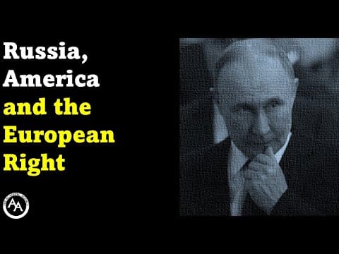 Russia, America And The European Right