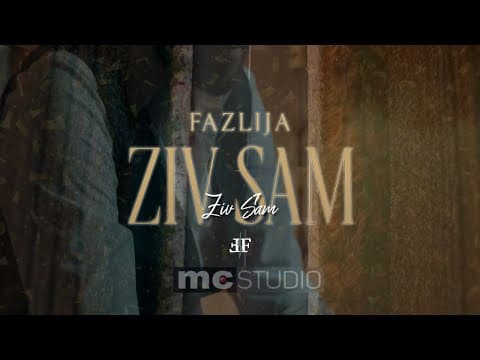 Fazlija - Ziv Sam (official Video)