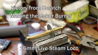 Victory From Scratch Part 7 Burner. 16mmm Live Steam Loco.