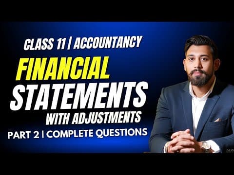 Financial Statements With Adjustments - One Shot | Accountancy | Part 2 | Class 11