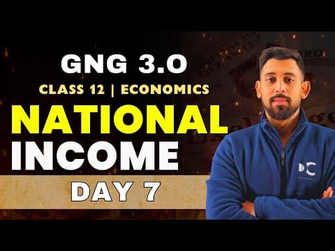 Gng Day 7 | Calculation Of National Income | Economics | Class 12 | Must Watch 🔥🔥