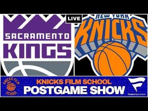 Knicks Vs Kings - Recap & Reaction | Postgame Show | Knicks Film School