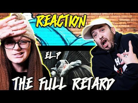 First Time Reaction! | (el-p) | The Full Retard- Request!
