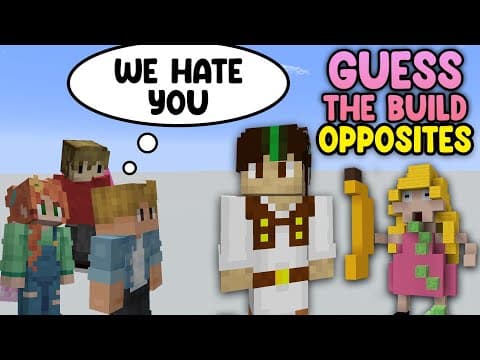 Opposites!!| Guess The Build