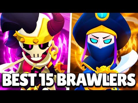 The Best 15 Brawlers In Brawl Stars - Season 45