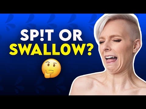 To Spit Or To Swallow? 💦 The Answer Might Surprise You!