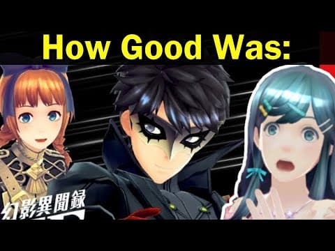 How Good Was: Tokyo Mirage Sessions