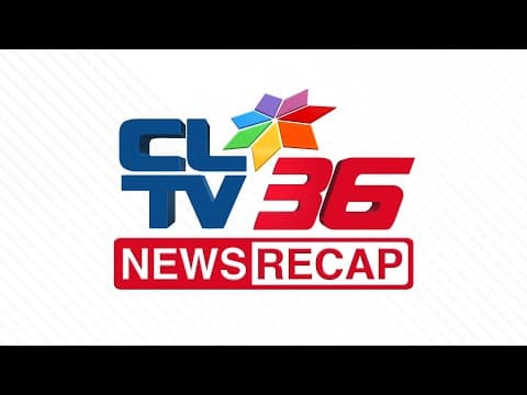 Cltv36 News Recap | January 10, 2026