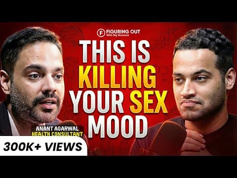 Gut Health & Sex Connection: Anxiety, Sex Life & Health Risk | Anant Agarwal | Fo445 Raj Shamani