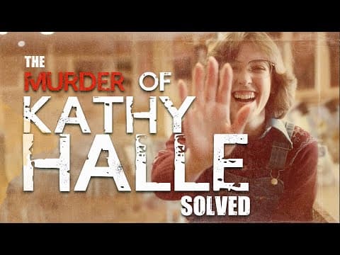 The Murder Of Kathy Halle | Solved #19