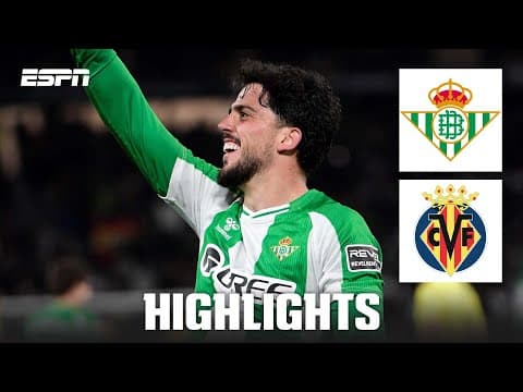 Pablo Fornals Stunner Helps Real Betis Past 10-man Villarreal | Laliga Highlights