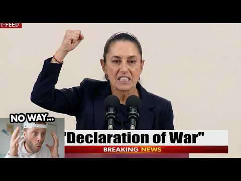 Mexico’s President Launches War On America… As Trump Targets Her Cartels