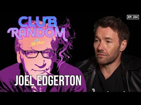 Joel Edgerton | Club Random With Bill Maher