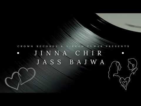 Jinna Chir (official Audio) | Jass Bajwa | Punjabi Songs 2025 | Punjabi Song 2025 | Broken Sad Song