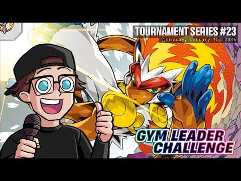 Gym Leader Challenge Championship Series | 2026 Season - Week 23