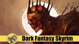 Dark Fantasy Skyrim #1